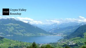 Crypto Valley Roundup – Late Summer 2022